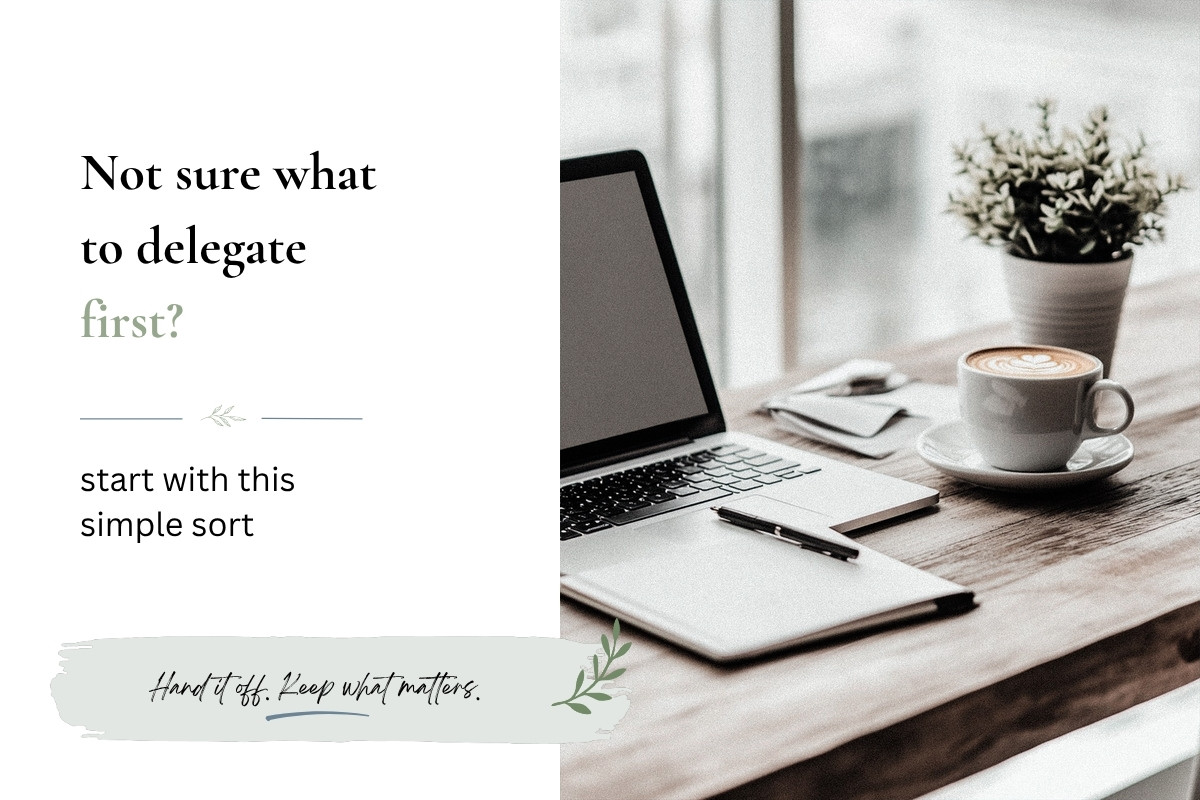 Not Sure What to Delegate First? Try This Simple Sort